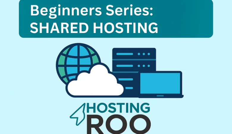 Beginners Guide: Shared Hosting