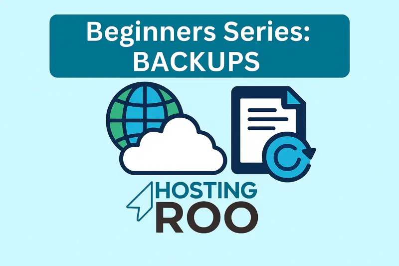 Promotional graphic for HostingRoo’s Beginners Series on Backups, featuring a teal banner with the text “Beginners Series: Backups” and flat icons of a globe, cloud, file folder, and circular arrow.
